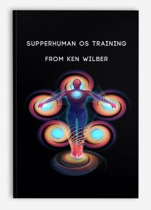 Supperhuman OS Training from Ken Wilber