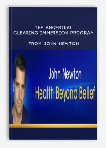 The Ancestral Clearing Immersion Program from John Newton