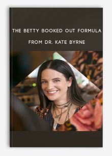 The Betty Booked Out Formula from DR. Kate Byrne