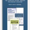 The Complete Autism, Sensory Processing Disorder Toolkit Proven and Practical Strategies and Interventions from Kathy Morris, M.Ed , Tara Delaney, M