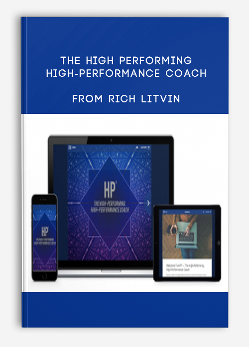 The High Performing, High-Performance Coach from Rich Litvin