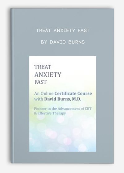 Treat Anxiety Fast Certificate Course with Dr