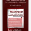 Washington Legal and Ethical Issues for Mental Health Clinicians by Susan Lewis