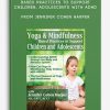 Yoga, Mindfulness Based Practices to Support Children, Adolescents with ADHD from Jennifer Cohen Harper