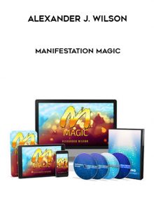 Manifestation Magic by Alexander J. Wilson