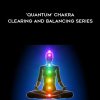 'Quantum' Chakra Clearing and Balancing Series by Jonette Crowley