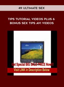 49 Ultimate Sex Tips Tutorial Videos Plus 6 Bonus Sex Tips AvI Videos