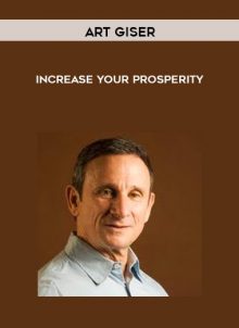Increase Your Prosperity with Art Giser