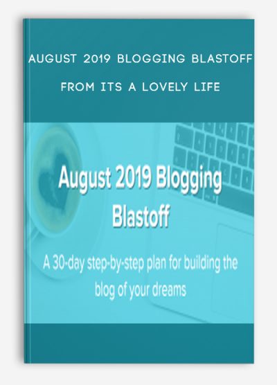 August 2019 Blogging Blastoff from Its A Lovely Life