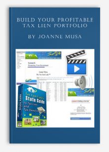 Build Your Profitable Tax Lien Portfolio by Joanne Musa