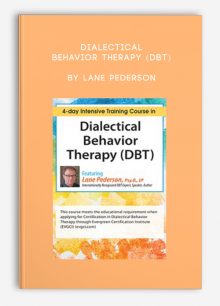 Dialectical Behavior Therapy (DBT) Intensive Certificate Course by Lane Pederson