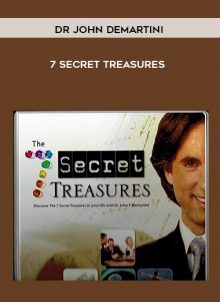 7 Secret Treasures from Dr John Demartini