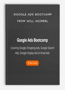 Google Ads Bootcamp from Will Haimerl