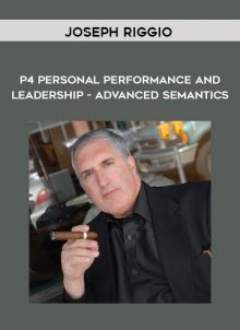 P4 Personal Performance and Leadership - Advanced Semantics by Joseph Riggio