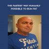 The Fastest Way Humanly Possible to Bum Fat by Matt Furey