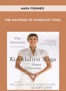 The Mantras of Kundalini Yoga from Maya Fiennes