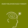 Psychotherapy.net - Object Relations Family Therapy