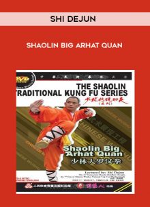 Shaolin Big Arhat Quan by Shi Dejun