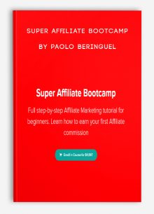 Super Affiliate Bootcamp by Paolo Beringuel
