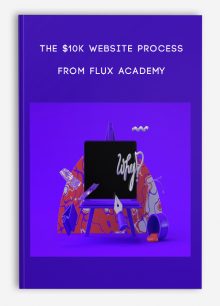 The $10k Website Process from Flux Academy