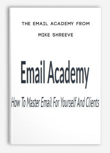 The Email Academy from Mike Shreeve