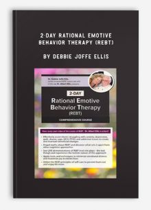 2-Day Rational Emotive Behavior Therapy (REBT) Certificate Course by Debbie Joffe Ellis