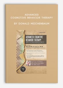 Advanced Cognitive Behavior Therapy by Donald Meichenbaum
