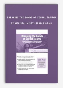Breaking the Bonds of Sexual Trauma by Melissa (Missy) Bradley-Ball