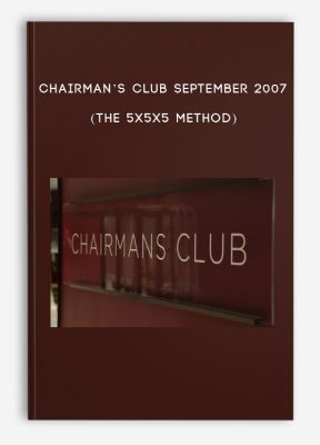 Chairman’s Club September 2007 (The 5x5x5 Method)