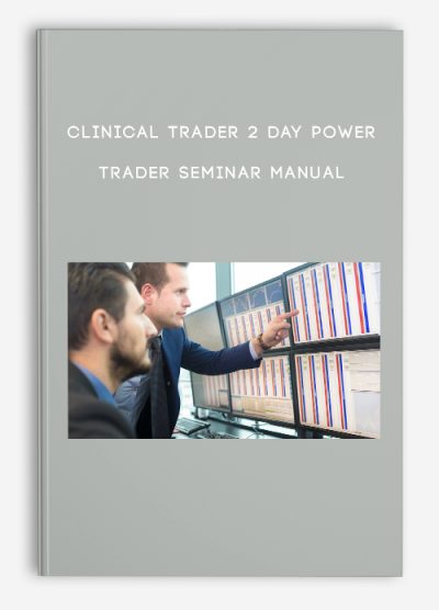 Clinical Trader 2 Day Power Trader Seminar Manual