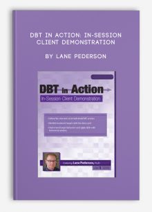 DBT in Action: In-Session Client Demonstration by Lane Pederson
