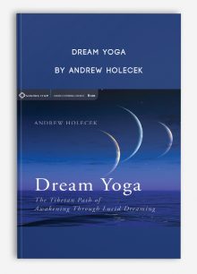 Dream Yoga by Andrew Holecek