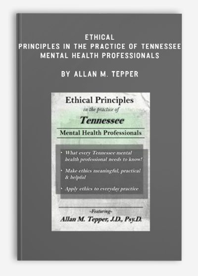 Ethical Principles in the Practice of Tennessee Mental Health Professionals by Allan M. Tepper