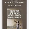 Ethics for New Jersey Mental Health Professionals by Allan M Tepper