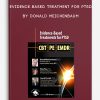 Evidence-Based Treatments for PTSD: CBT, Prolonged Exposure Therapy (PE) & EMDR by Donald Meichenbaum