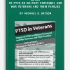 Impact of PTSD on Military Personnel and War Veterans and Their Families by Michael D. Gatson