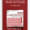 Iowa Legal and Ethical Issues for Mental Health Clinicians by Susan Lewis