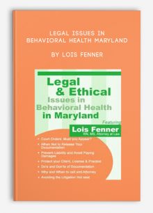Legal Issues in Behavioral Health Maryland by Lois Fenner