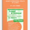 Legal and Ethical Issues in Behavioral Health in Illinois by Lois Fenner