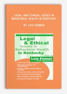 Legal and Ethical Issues in Behavioral Health in Kentucky by Lois Fenner