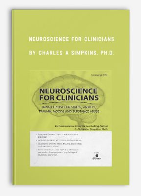 Neuroscience for Clinicians by Charles A Simpkins, PH.D.