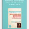 Overcoming Trauma-Related Shame and Self-Loathing by Janina Fisher