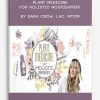 Plant Medicine for Holistic Nourishment by Sara Crow, LAc, MTOM