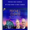 Psyche and Cosmos by Stan Grof & Rick Tarnas