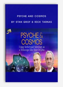 Psyche and Cosmos by Stan Grof & Rick Tarnas