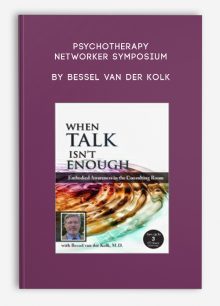 Psychotherapy Networker Symposium by Bessel Van der Kolk