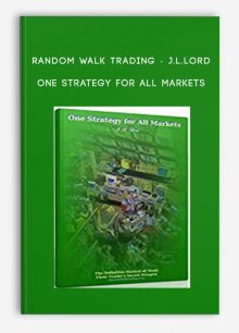 Random Walk Trading - J.L.Lord - One Strategy for All Markets
