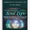Sacred Path of Your Soul Type by Ryan Angelo