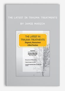 The Latest in Trauma Treatments by Jamie Marich