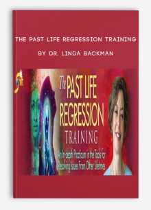 The Past Life Regression Training by Dr. Linda Backman